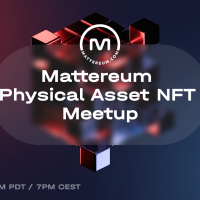 Mattereum Physical Asset NFT Meetup Mattereum Physical Asset NFT Meetup - 27th July 2022 at 6 PM BST / 10 AM PDT / 7 PM CEST - Online